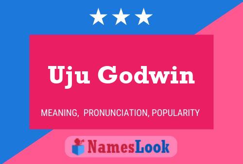 Uju Godwin Name Poster