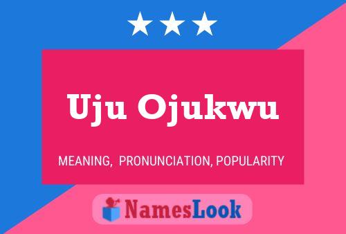 Uju Ojukwu Name Poster