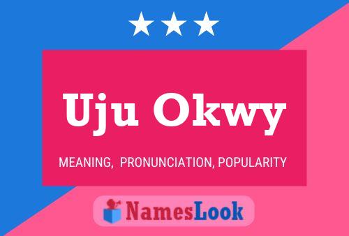 Uju Okwy Name Poster