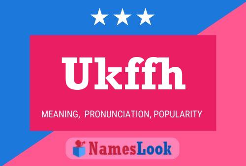 Ukffh Name Poster