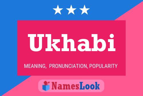 Ukhabi Name Poster