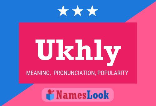 Ukhly Name Poster