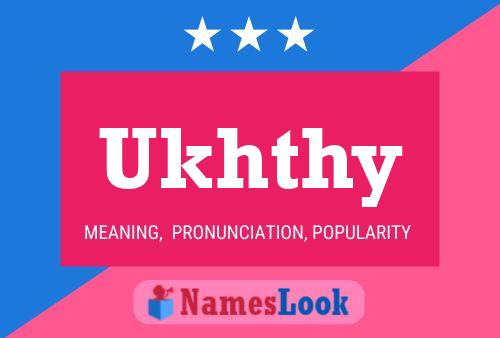 Ukhthy Name Poster