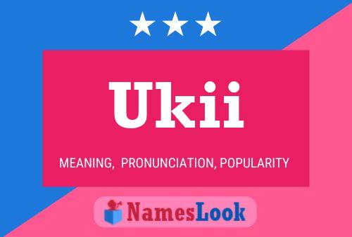 Ukii Name Poster