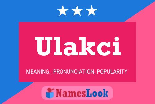 Ulakci Name Poster