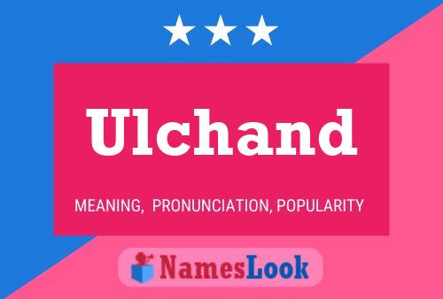 Ulchand Name Poster