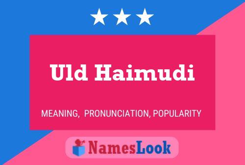 Uld Haimudi Name Poster