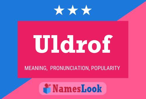 Uldrof Name Poster