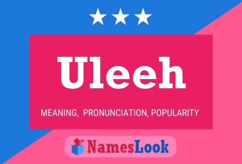 Uleeh Name Poster