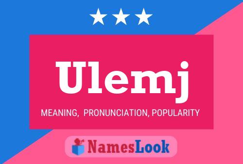 Ulemj Name Poster