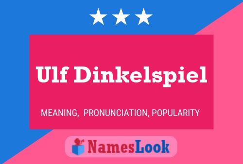 Ulf Dinkelspiel Name Poster