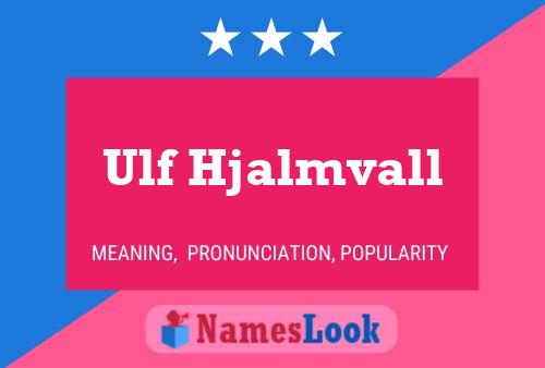 Ulf Hjalmvall Name Poster