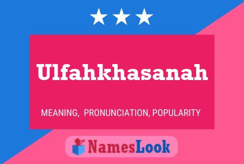 Ulfahkhasanah Name Poster