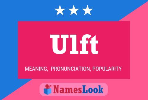 Ulft Name Poster