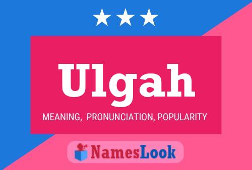 Ulgah Name Poster