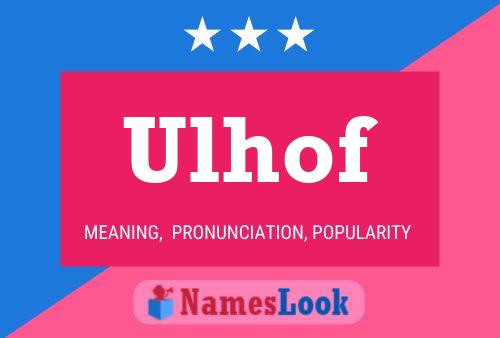 Ulhof Name Poster