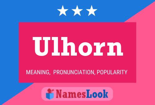 Ulhorn Name Poster