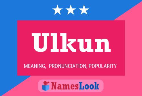 Ulkun Name Poster