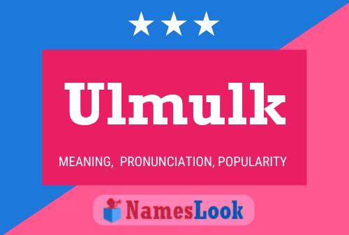 Ulmulk Name Poster