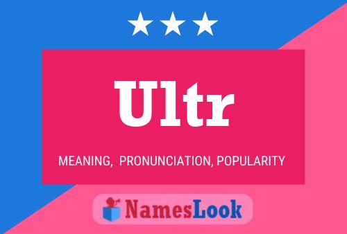 Ultr Name Poster