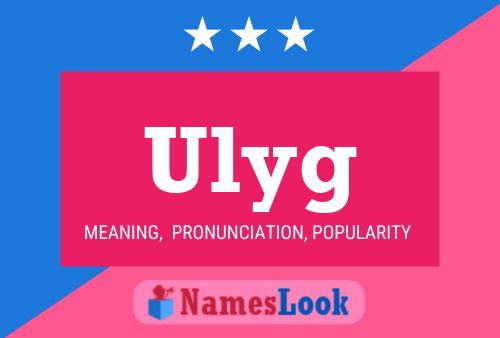 Ulyg Name Poster