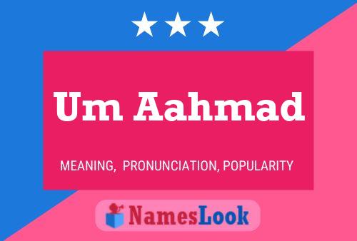 Um Aahmad Name Poster