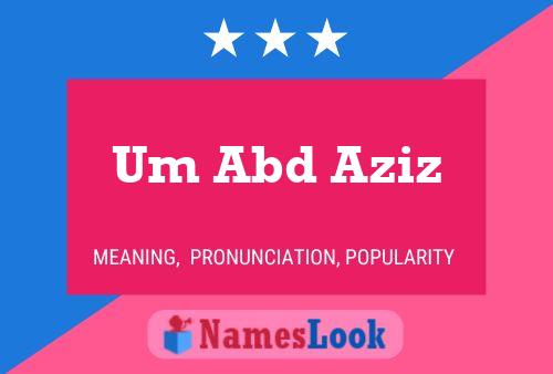 Um Abd Aziz Name Poster