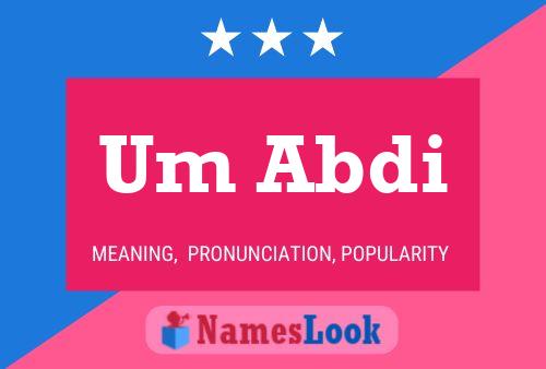 Um Abdi Name Poster