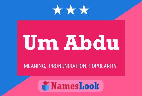 Um Abdu Name Poster