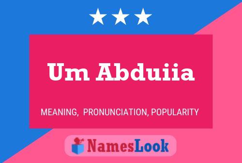 Um Abduiia Name Poster