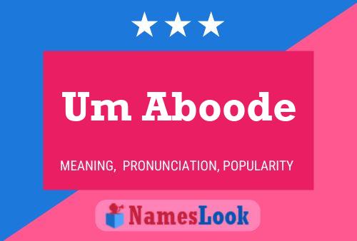 Um Aboode Name Poster