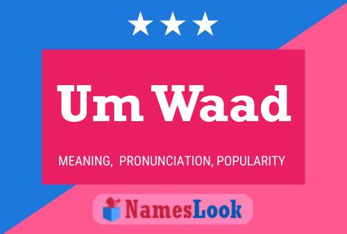 Um Waad Name Poster