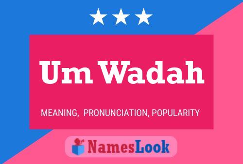 Um Wadah Name Poster