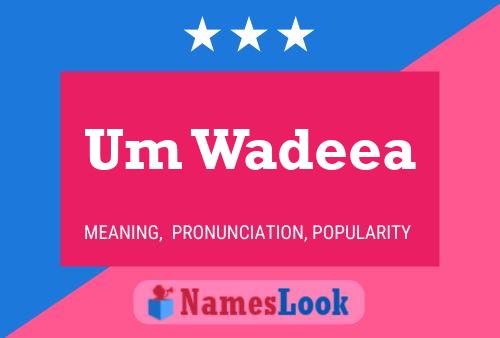 Um Wadeea Name Poster