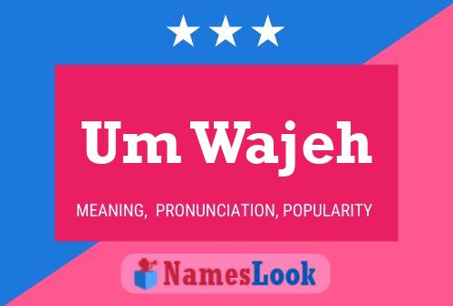 Um Wajeh Name Poster