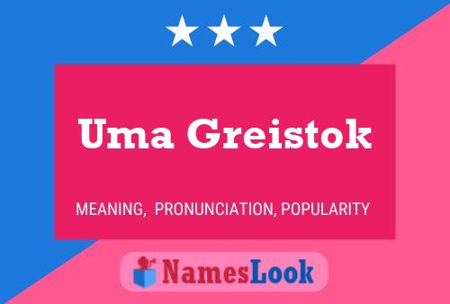 Uma Greistok Name Poster