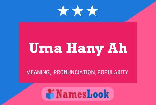 Uma Hany Ah Name Poster