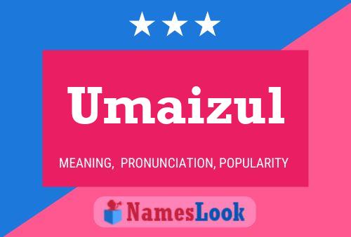 Umaizul Name Poster