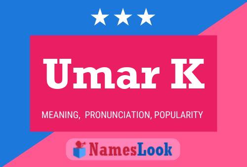 Umar K Name Poster