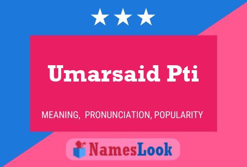 Umarsaid Pti Name Poster