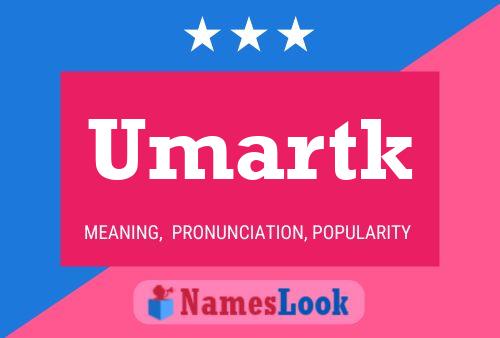 Umartk Name Poster