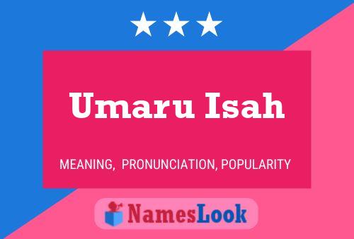 Umaru Isah Name Poster