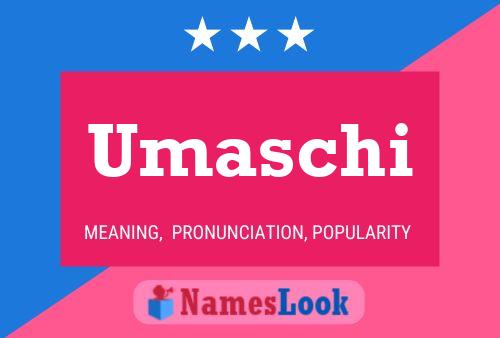 Umaschi Name Poster