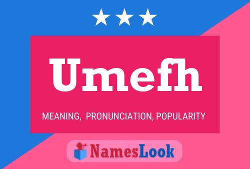 Umefh Name Poster