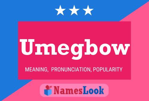 Umegbow Name Poster