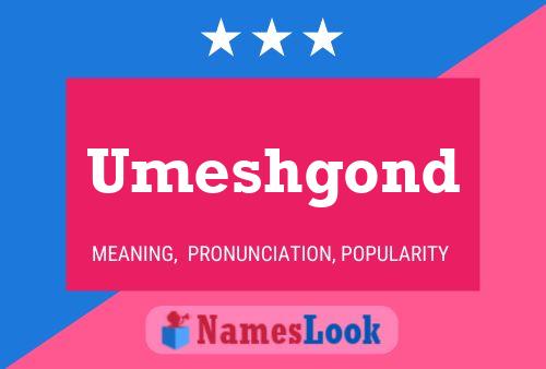 Umeshgond Name Poster