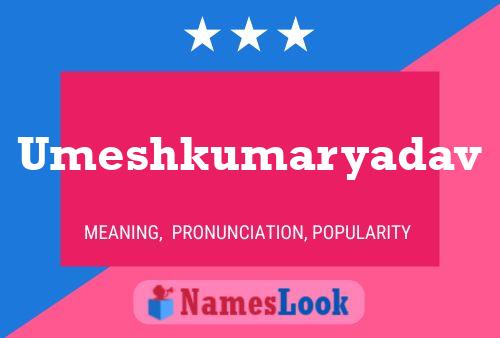 Umeshkumaryadav Name Poster