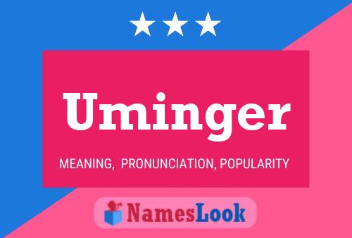 Uminger Name Poster