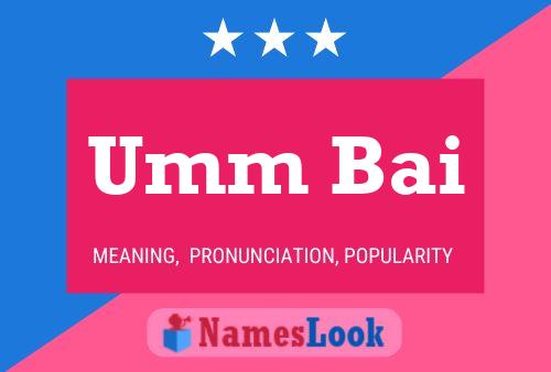 Umm Bai Name Poster