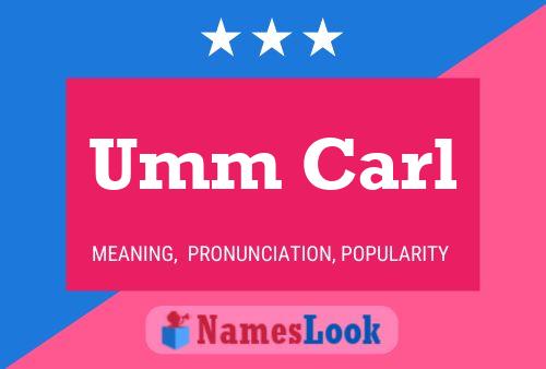 Umm Carl Name Poster